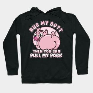 Rub My Butt Pull My Pork BBQ Barbecue Hoodie